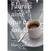 J'aurais aimé que tu sois là