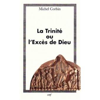 La trinite ou l'exces de dieu - 1