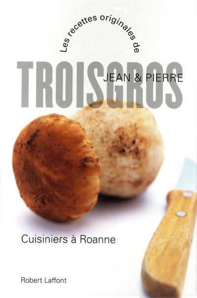 Cuisiniers à Roanne - NE - broché - Jean Troisgros, Pierre