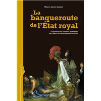 Banqueroute de l'État royal - La gestion des finances publiq