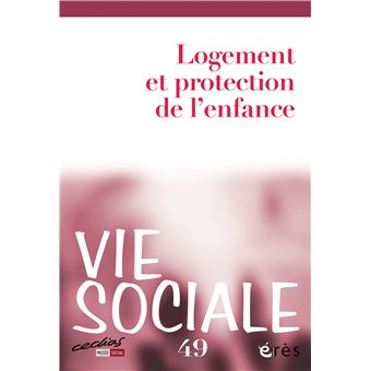 Vie sociale 49 - Logement et protection de l'enfance