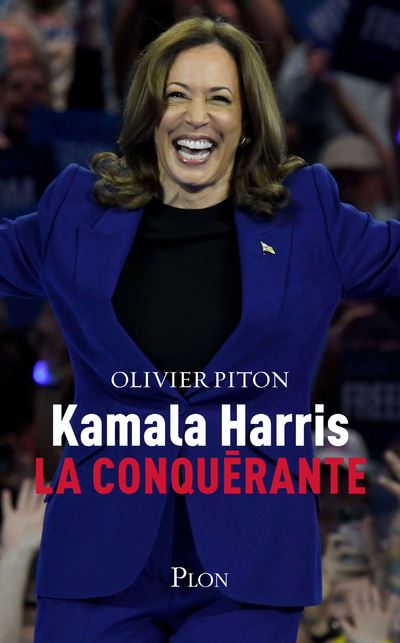 Kamala Harris, la conquérante - Olivier Piton (2024)