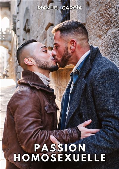 Passion Homosexuelle - Manuel Garcia - broché