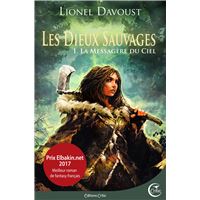 Les dieux sauvages 1 - la messagere du ciel