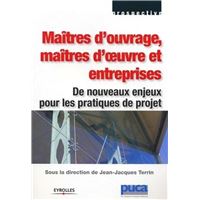 Maîtres d'ouvrage, maîtres d'oeuvre et entreprises
