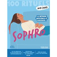 Mon cahier 100 rituels Sophro