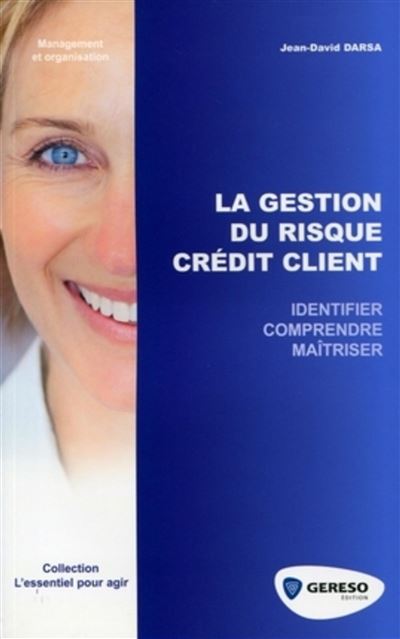La gestion du risque crédit client - Jean-David Darsa - broché