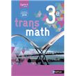 Transmath Mathématiques 3è 2016 - Manuel élève Grand Format