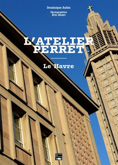 L'atelier Perret au Havre - 1