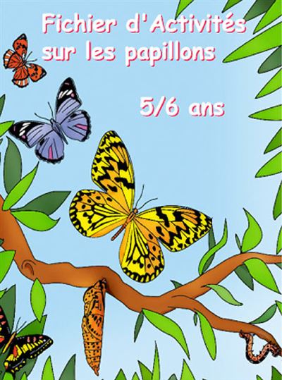 Fichier d'activité sur les papillons 5/6 ans -  Carboni/Deguilloux - relié