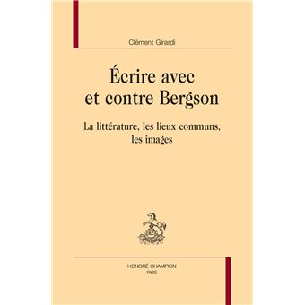Écrire avec et contre Bergson - 1