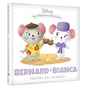 Bernard et Bianca - DISNEY - Mes Premières Histoires - Bernard et Bianca partent en vacances - 1
