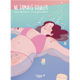 Ne jamais couler - cartonné - Marie De Brauer, Lucy Macaroni - Achat Livre