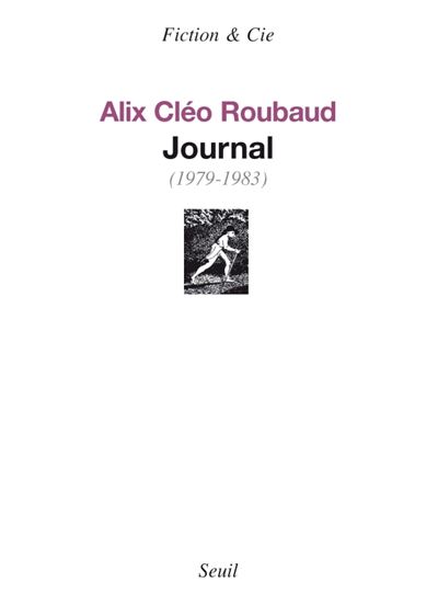 Journal (1979-1983) - Alix Cléo Roubaud - Seuil - broché - Roman
