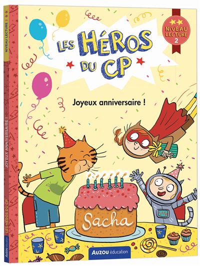 Les héros du cp - niveau 2 - joyeux anniversaire !
