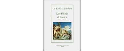 Les Flêches d'Armide -  Le Tasse - (donnée non spécifiée)