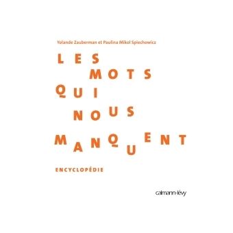Les Mots qui nous manquent - Encyclopédie - 1