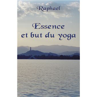 Essence et but du yoga, les sentiers initiatiques vers le transcendant - 1
