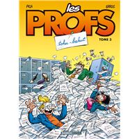 Les Profs - Tome 3 - Tohu-bahut