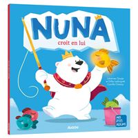 Nuna croit en lui