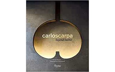 Carlo Scarpa Beyond Matter /anglais