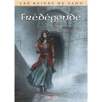 Les Reines de sang - Frédégonde la sanguinaire T01 - 1
