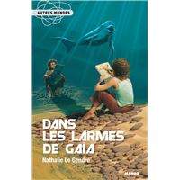 Dans les larmes de gaia