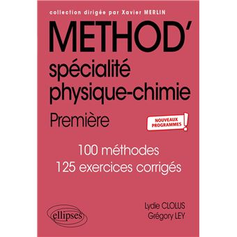 Méthod' Spécialité Physique-chimie - 1re - Nouveaux programmes - 1