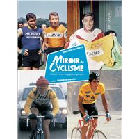 Miroir du cyclisme : le livre hommage