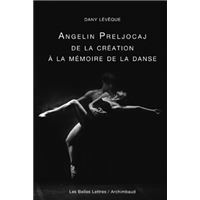 Angelin Preljocaj, de la création à la mémoire de la danse