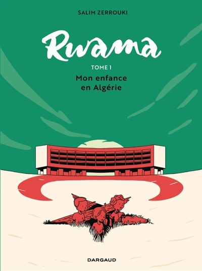 Rwama - Tome 01 - Mon enfance en Algérie (2023)