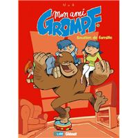 Mon Ami Grompf - Tome 05