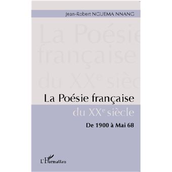 La poésie française du XXe siècle De 1900 à Mai 68 broché Jean
