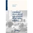 Comment on a laissé l'islamisme pénétrer l'école