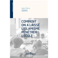 Comment on a laissé l'islamisme pénétrer l'école