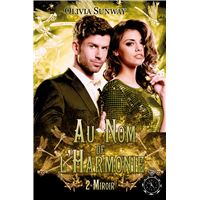 Au Nom de l'Harmonie, tome 2 : Miroir