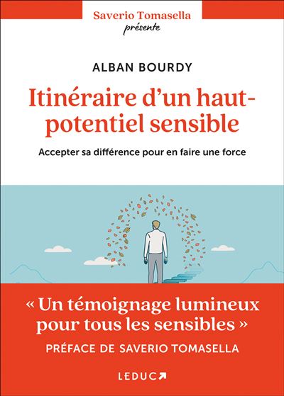 Itinéraire d'un haut-potentiel sensible Accepter sa différence pour en faire une force - Alban Bourdy - Leduc S. - broché - Guide