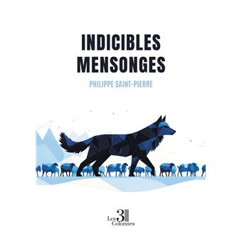 Indicibles mensonges