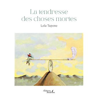 La tendresse des choses mortes - 1