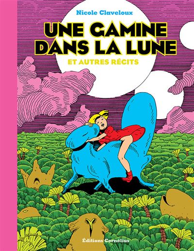 Une gamine dans la lune - Nicole Claveloux - broché