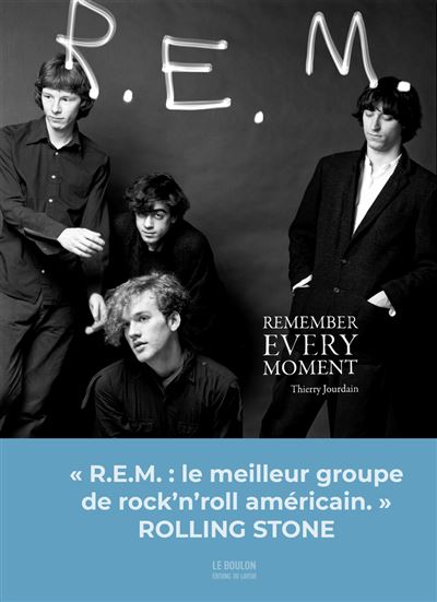 R.E.M. - Remember Every Moments - Thierry Jourdain - Du Layeur Eds - broché - Essai - Du Layeur Eds