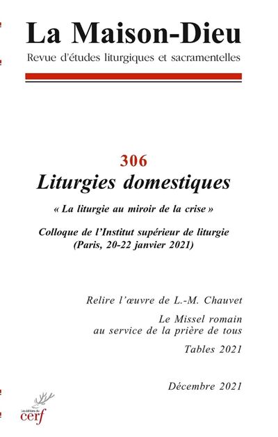 La maison-dieu - n 306 liturgies domestiques - Collectif - Cerf - broché - Revue