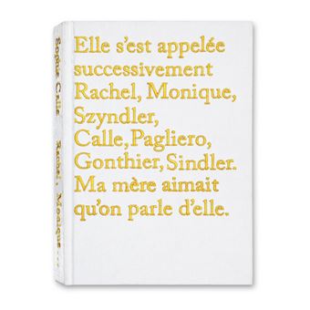 Elle s'est appelée successivement Rachel, Monique, Szyndler,Calle, Pagliero, Gonthi - 1