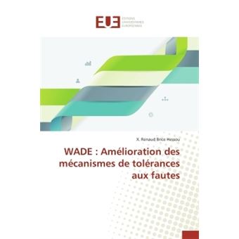 WADE : Amélioration des mécanismes de tolérances aux fautes - 1