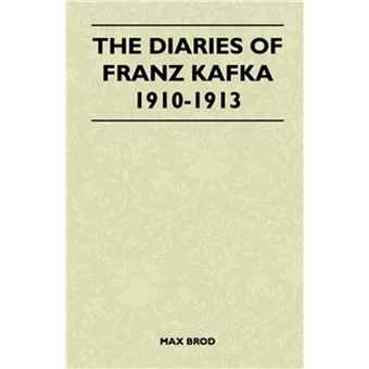 The Diaries of Franz Kafka 1910-1913 - 1