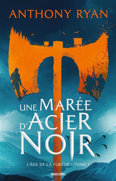 Une marée d'acier noir: L'Âge de la Fureur, tom 1 - Anthony Ryan (2025)