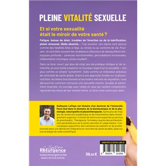 Pleine vitalité sexuelle - Comprendre et réveiller votre sexualité par la physionutrition et autres méthodes naturelles