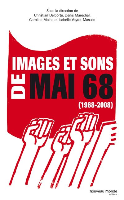 Images et sons de mai 68 (1968-2008) - Collectif - Nouveau M