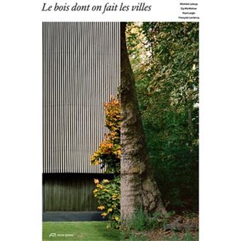 Le bois dont on fait les villes /franCais - 1