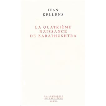 La Quatrième Naissance de Zarathushtra - 1